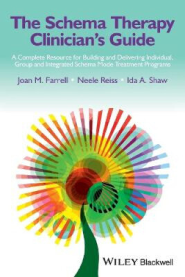 The Schema Therapy Clinician's Guide: A Complete Resource for Building and