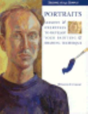 Portraits: Lessons & Exercises to Develop Your Painting & Drawing Technique...