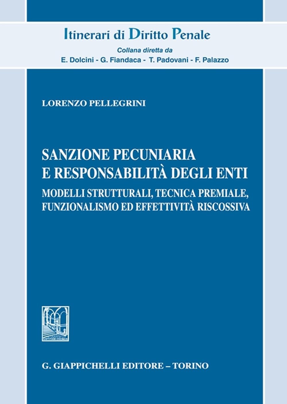 Lorenzo Pellegr Sanzione pecuniaria e responsabilità degli enti. Mod (Paperback)