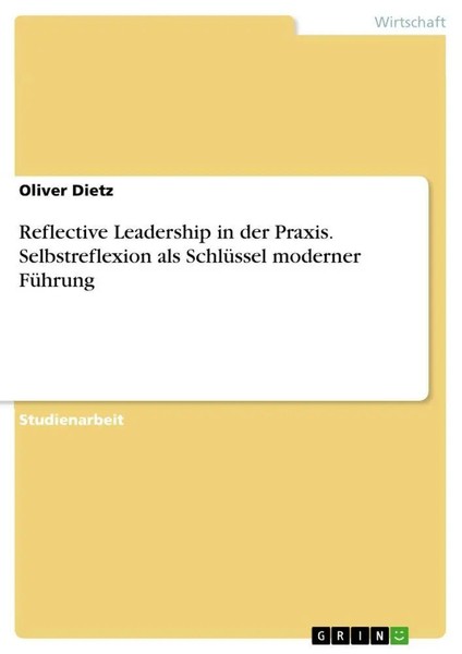 Oliver Dietz | Reflective Leadership In Der Praxis. Selbstreflexion Als...-image