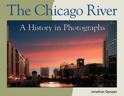 The Chicago River - Jonathan Genzen - Good - See condition notes