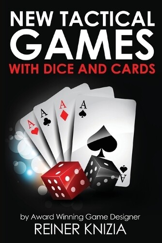 Reiner Knizia New Tactical Games With Dice And Cards (Tascabile)
