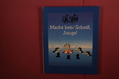 385623 Uli Stein MACHT KEIN' SCHEISS, JUNGS! HC