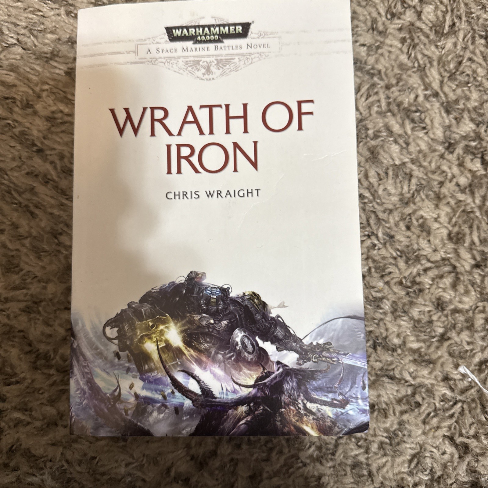 Wrath of Iron Warhammer 40k Novel by Chris Wraight 2012 Paperback