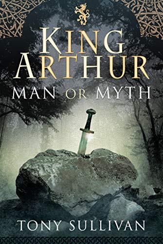 King Arthur: Man or Myth? by Tony Sullivan (Hardcover, 2020) - Image 8