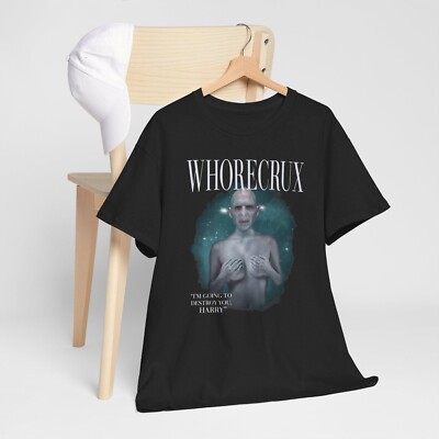 Funny Shirt, Whorecrux Im Going To Destroy You Harry , Dark Wizard Meme , Nasty