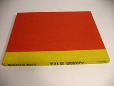 TRAIN WRECKS HARDCOVER BOOK ROBERT C REED MISSING DJ VG+ 1968