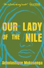 Our Lady of the Nile by Scholastique Mukasonga (English) Paperback Book