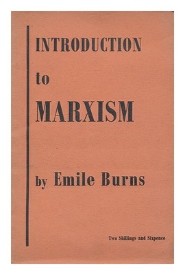 Burns,Emile (1889-1972) . Marx,Karl (1818-1883) an Introduction To Marxism 1952