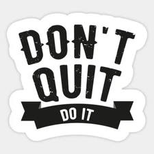 Don't Quit Do It Decal Macbook Laptop Window Glass Quote Sticker
