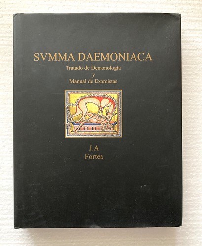 Summa Daemoniaca: Tratado de Demonologia y Manual de Exorcistas JA Fortea