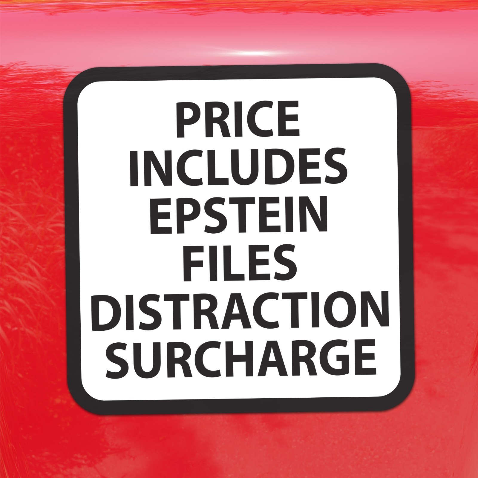 Epstein File Distraction Surcharge Sticker - Gas Pump Satire Vinyl Decal Square