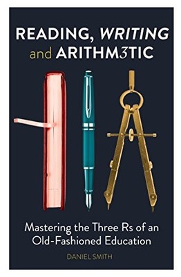 Reading, Writing and Arithmetic: Mastering the Three Rs of an Ol
