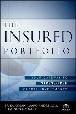 The Insured Portfolio: Your Gateway to Stress-Free Global Investments by Erika N