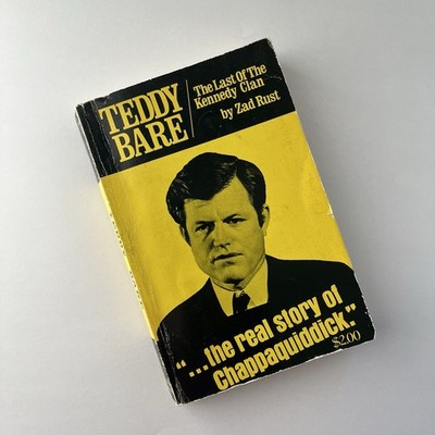 Teddy Bare: The Last Of The Kennedy Clan By Zad Rust 1971 Paperback