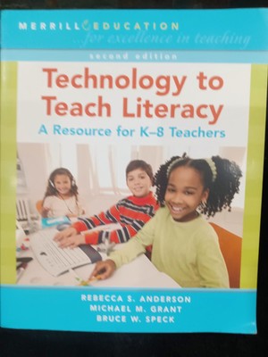 Technology to Teach Literacy: A Resource for K-8 Teachers 2nd Edition