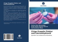 5%Ige Propolis-Tinktur Und Calciumhydroxid Zulma DíAz HernáNdez