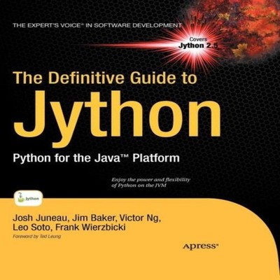 The Definitive Guide to Jython Python for Java Platform Josh June