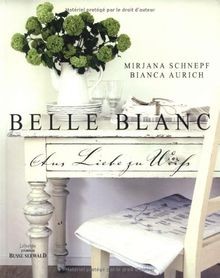 Belle blanc - aus Liebe zu Weiß  von Schnepf, Mirjan... | Buch | Zustand wie neu