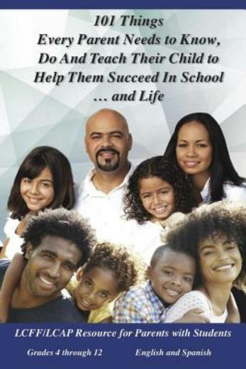 101 Things Parents Need To Know, Do And Teach: How To Help Your Child Succe...