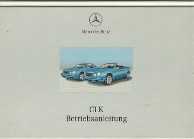 MERCEDES CLK - Klasse CABRIO 208 Betriebsanleitung 2000 Handbuch Bordbuch BA