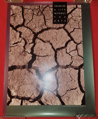 IMAGINE A LIFE WITHOUT THE ARTS drought dirt Print Poster VTG 19'' x 25'' Texas UT