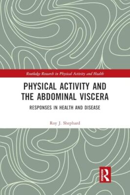 Shephard - Physical Activity and the Abdominal Viscera  Responses in H - X555z