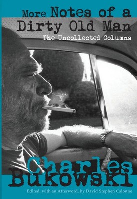More Notes of a Dirty Old Man | The Uncollected Columns | Charles Bukowski
