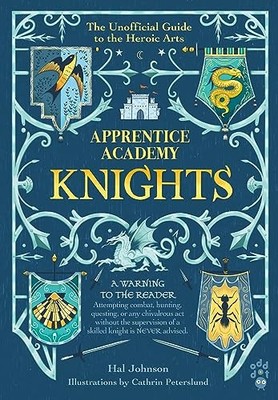 Apprentice Academy: Knights: The Unoff..., Johnson, Hal