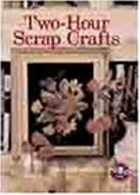 Two-Hour Scrap Crafts Hardcover Anita Louise Crane