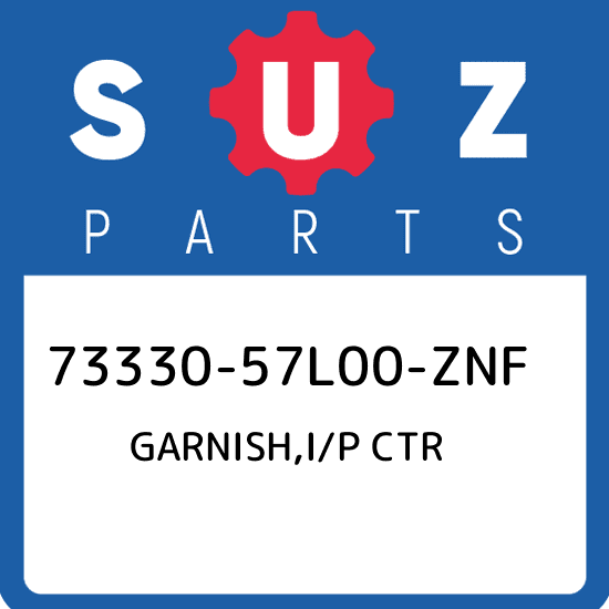 73330-57l00-znf Suzuki Garnish I/p CTR 7333057L00ZNF Genuine OEM