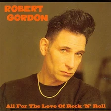 Robert Gordon - All for the Love of Rock N Roll [New CD] Ltd Ed