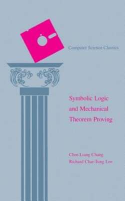 Symbolic Logic and Mechanical Theorem Proving by Chin-Liang Chang: Used
