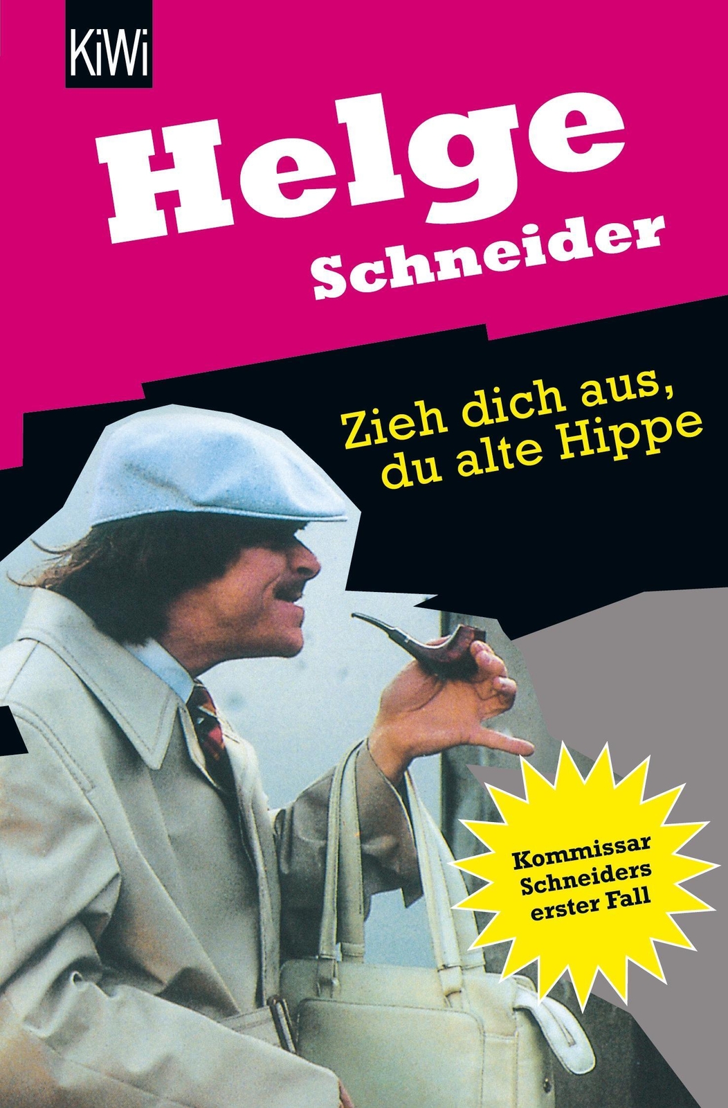 Thumbnail - Zieh Dich Aus, Du Alte Hippe Kriminalroman Helge Schneider Taschenbuch