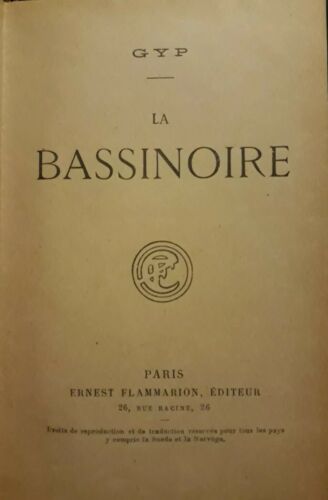 Gyp La Bassinoire Ed. Flammarion inzio 1900 - Foto 1 di 2