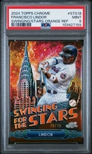2024 Topps Chrome Francisco Lindor Swinging for the Stars /25 #STS18 PSA 9
