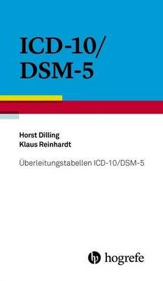 Überleitungstabellen ICD-10/DSM-5 | Horst Dilling, Klaus Reinhardt | deutsch