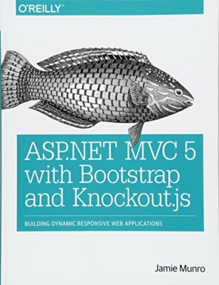 ASP.NET MVC 5 with Bootstrap and Knockout.js: B, Munro Paperback+=