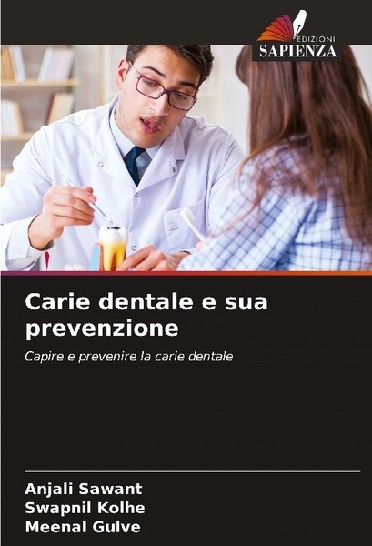 Carie Dentale E Sua Prevenzione Anjali Sawant-image