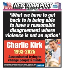 NEW YORK POST Newspaper Charlie Kirk Assassinated Trying To Change Minds 9/11/25