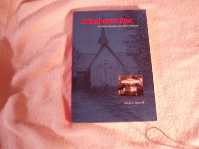 A Generous Idea: St. Paul's School and Seikei Gakuen [Paperback] Dana, David T.