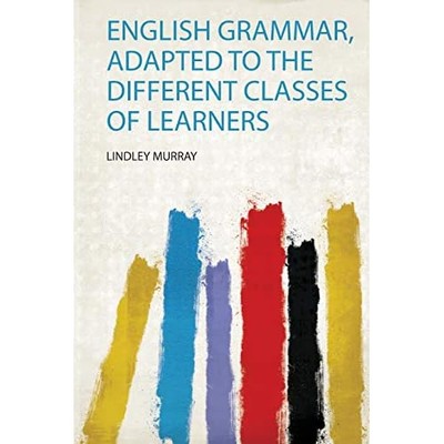 English Grammar, Adapted to the Different Classes of Le -  NEW Lindley Murray 20