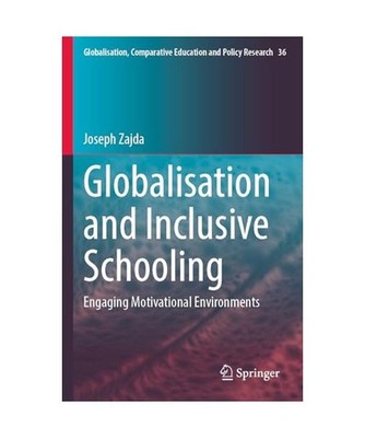 Globalisation and Inclusive Schooling: Engaging Motivational Environments: Engag