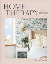 Home Therapy : Interior Design for Increasing Happiness, Boosting