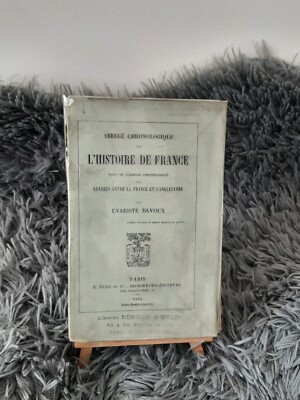 CHRONOLOGISCHE ABKÜRZUNG DER GESCHICHTE FRANKREICHS / EVARISTE BAVOUX / PLON