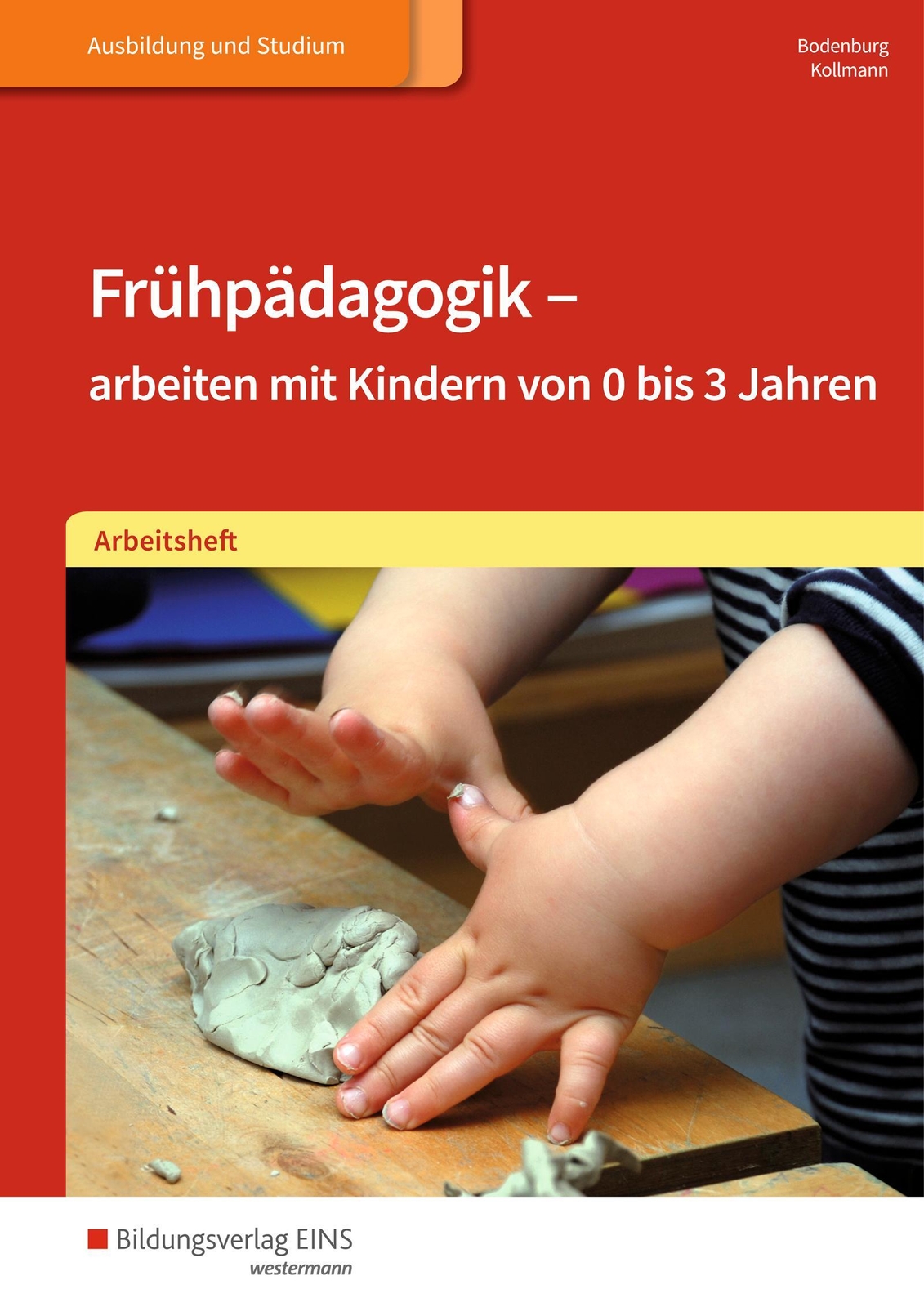 Thumbnail - Frühpädagogik - Arbeiten Mit Kindern Von 0 Bis 3 Jahren. Arbeitsheft |