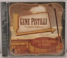 I Still Get Dressed on Sundays by Gene Pistilli (CD, Apr-2003) *Brand New*