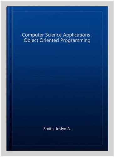 Computer Science Applications : Object Oriented Programming, Paperback ...