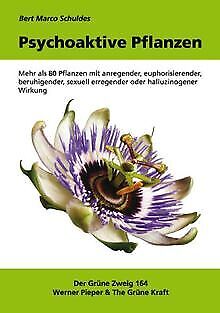 Psychoaktive Pflanzen: Mehr als 80 Pflanzen mit anr... | Buch | Zustand sehr gut - Schuldes, Bert Marco