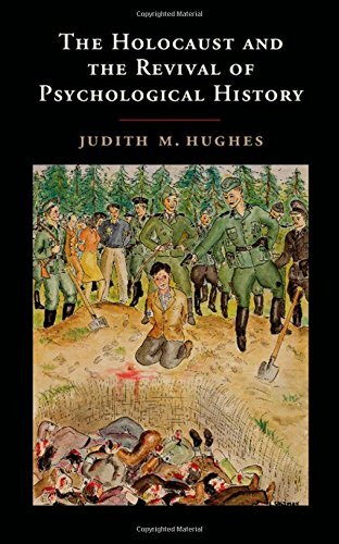The Holocaust and the Revival of Psychological History (2014)